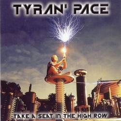 Tyran' Pace : Take a Seat in the High Row